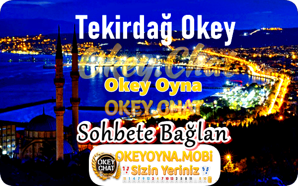 Okey Oyna Tekirdağ – 59 Okey Oyna – Bedava Okey Oyna